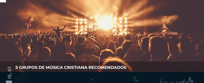 5 grupos de música cristiana recomendados