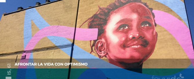 Afrontar la vida con optimismo
