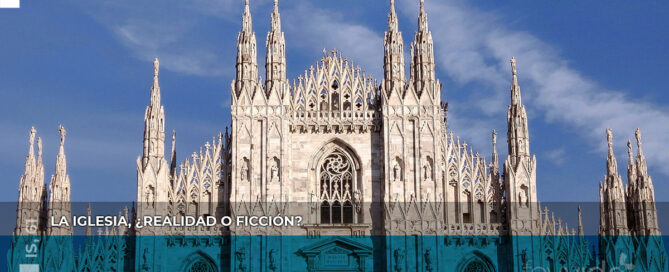 La Iglesia, ¿realidad o ficción?