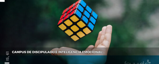 Campus de discipulado e Inteligencia Emocional