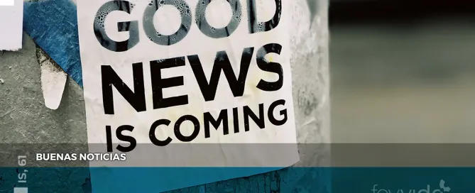 Buenas Noticias