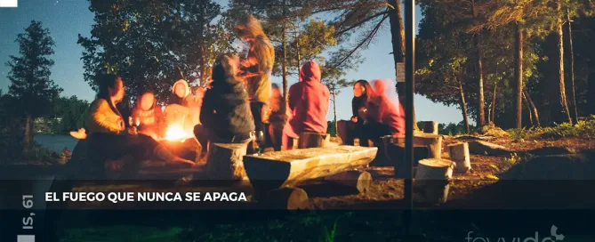 El fuego que nunca se apaga